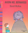 AHORA NO BERNARDO