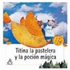 TITINA LA PASTELERA Y LA POCION MAGICA