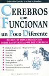 CEREBROS QUE FUCIONAN UN POCO DIFERENTE