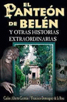 EL PANTEON DE BELEN Y OTRAS HISTORIAS EXTRAORDINARIAS
