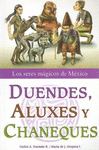 DUENDES ALUXES Y CHANEQUES LOS SERES MAGICOS DE MEXICO