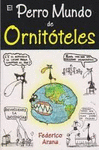EL PERRO MUNDO DE ORNITOTELES