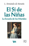 EL SI DE LAS NIAS / LA ESCUELA DE LOS MARIDOS
