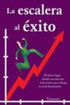 LA ESCALERA DE EXITO