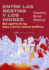 ENTRE LAS BESTIAS Y LOS DIOSES DEL ESPIRITU DE LAS LEYES Y DE LOS VALORES POLITICOS