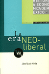 HISTORIA ECONOMICA DE MEXICO 6 LA ERA NEOLIBERAL