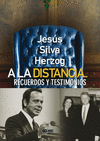 A LA DISTANCIA�RECUERDOS Y TESTIMONIOS POLITICOS