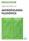 INTRODUCCION A LA ANTROPOLOGIA FILOSOFICA