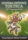 CULTURA GNOSTICA TOLTECA