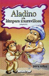 ALADINO Y LA LAMPARA MARAVILLOSA (PARA NIOS)