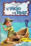 VIEJO Y EL MAR EL (PARA NI�OS)