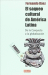 SAQUEO CULTURAL DE AMERICA LATINA, EL
