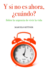 Y SI NO ES AHORA �CUANDO?