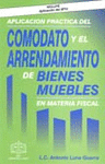 APLICACION PRACTICA DEL COMODATO Y EL ARRENDAMIENTO DE BIENES MUEBLES EN MATERIA FISCAL