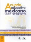 ANUARIO EDUCATIVO MEXICANO VISION RETROSPECTIVA 2005