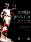 TEORIAS SOBRE LA JUVENTUD LAS MIRADAS DE LOS CLASICOS
