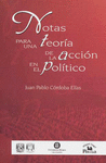 NOTAS PARA UNA TEORIA DE LA ACCION EN EL POLITICO
