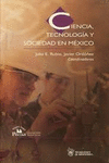 CIENCIA TECNOLOGIA Y SOCIEDAD EN MEXICO