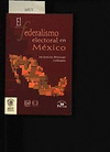 FEDERALISMO ELECTORAL EN MEXICO EL