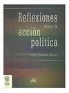 REFLEXIONES SOBRE LA ACCION POLITICA