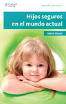 APRENDER PARA CRECER HIJOS SEGUROS EN EL MUNDO ACTUAL