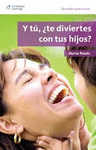 APRENDER PARA CRECER Y TU �TE DIVIERTES CON TUS HIJOS?