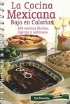 COCINA MEXICANA BAJA EN CALOR�AS, LA