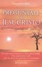 PREGUNTALE A JESUCRISTO