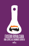 UNA CERVEZA DE NOMBRE DERROTA