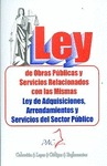 LEY DE OBRAS PUBLICAS Y SERVICIOS RELACIONADOS CON LAS MISMAS Y REGLAMENTOS