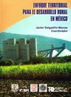 ENFOQUE TERRITORIAL PARA EL DESARROLLO RURAL EN MEXICO