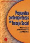 PROPUESTAS CONTEMPORANEAS EN TRABAJO SOCIAL HACIA UNA INTERVENCION POLIFONICA