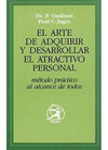 EL ARTE DE ADQUIRIR Y DESARROLLAR EL ATRACTIVO PERSONAL UN SISTEMA AL ALCANCE DE TODOS