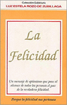FELICIDAD, LA
