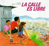 CALLE ES LIBRE LA