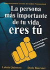 PERSONA MAS IMPORTANTE DE TU VIDA ERES TU, LA