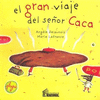 EL GRAN VIAJE DEL SEOR CACA