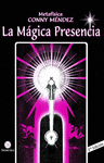 MAGICA PRESENCIALA