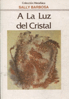 A LA LUZ DEL CRISTAL