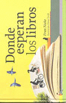 DONDE ESPERAN LOS LIBROS (TAPA DURA)