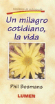 UN MILAGRO COTIDIANO LA VIDA