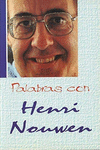 PALABRAS CON HENRI NOUWEN