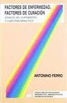 FACTORES DE ENFERMEDAD FACTORES DE CURACION