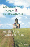 ABANDONAR TODO PORQUE EL NO ME ABANDONA