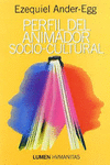PERFIL DEL ANIMADOR SOCIO-CULTURAL