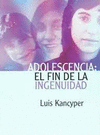 ADOLESCENCIA EL FIN DE LA INGENUIDAD