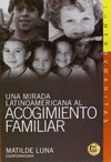 MIRADA LATINOAMERICANA AL ACOGIMIENTO FAMILIAR UNA