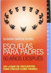 ESCUELA PARA PADRES 50 A�OS DESPUES