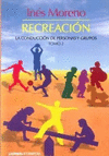 RECREACION TOMO II LA CONDUCCION DE PERSONAS Y GRUPOS