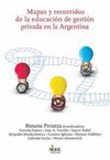 MAPAS RECORRIDOS DE LA EDUCACION DE GESTION PRIVADA EN LA ARGENTINA
